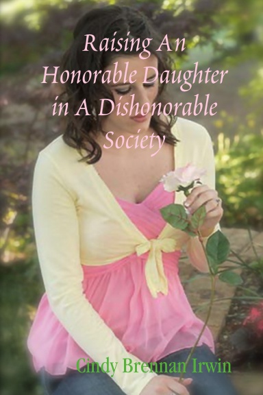 Raising An Honorable Daughter in A Dishonorable Society