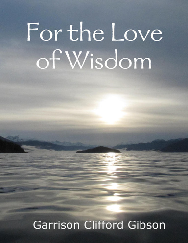 For the Love of Wisdom