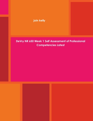 DeVry NR 650 Week 1 Self Assessment of Professional Competencies Latest