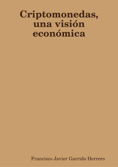 Criptomonedas, una visión económica