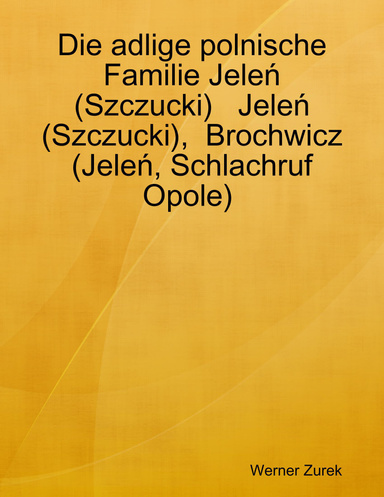 Die adlige polnische Familie Jeleń (Szczucki) Jeleń (Szczucki), Brochwicz (Jeleń, Schlachruf Opole)