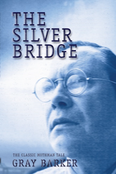 The Silver Bridge: The Classic Mothman Tale
