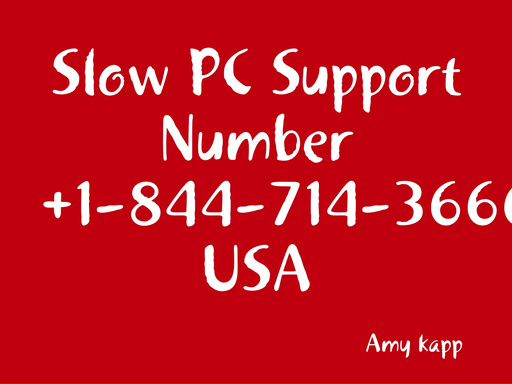 Slow PC Support Number +1-844-714-3666 | USA