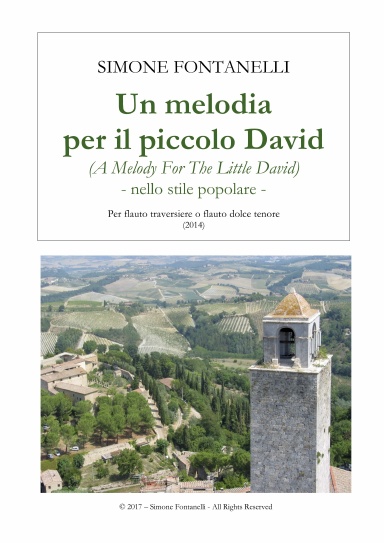 Simone Fontanelli - UNA MELODIA PER IL PICCOLO DAVID (A Melody For The Little David), per Flauto traversiere o Flauto dolce tenore