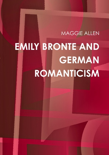 EMILY BRONTE AND GERMAN ROMANTICISM