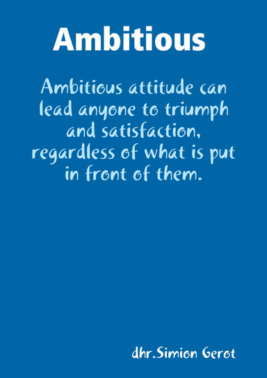 Ambitious