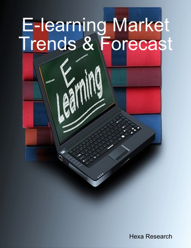 E-learning Market Trends & Forecast