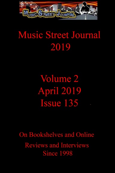 Music Street Journal 2019: Volume 2 - April  2019 - Issue 135 Hardcover Edition