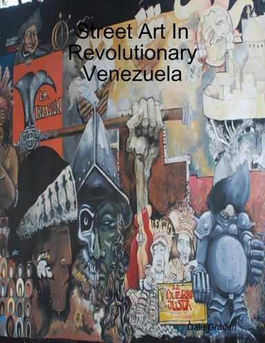 Street Art In Revolutionary Venezuela