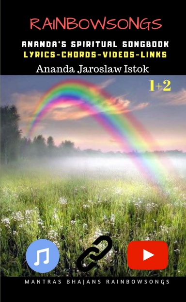 Rainbow Songs 1+2 - Ananda's Spiritual Songbook