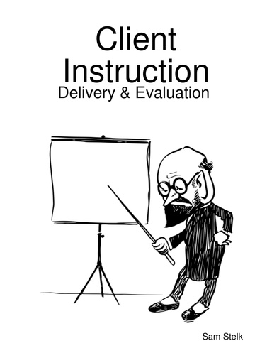 Client Instruction: Delivery & Evaluation