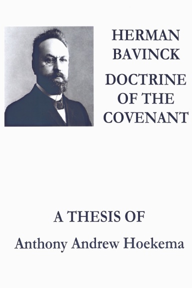 The Covenant Theology Of Herman Bavinck