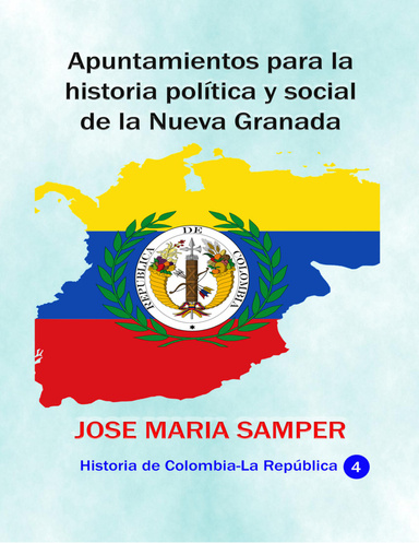 Apuntamientos para la historia política y social de la Nueva Granada