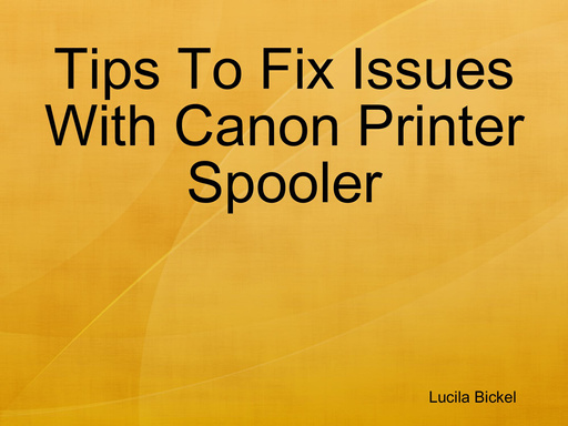 Tips To Fix Issues With Canon Printer Spooler