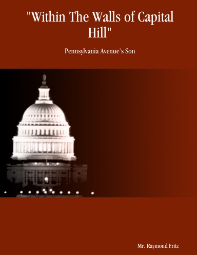 "Within The Walls of Capital Hill": Pennsylvania Avenue's Son