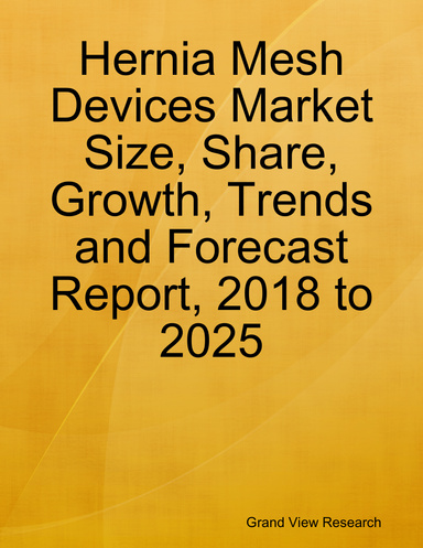 Hernia Mesh Devices Market Size, Share, Growth, Trends and Forecast Report, 2018 to 2025