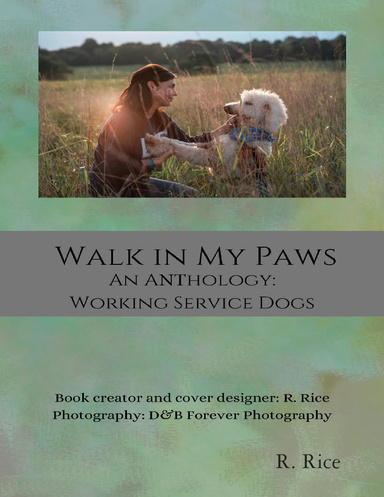 Walk in My Paws: An Anthology: Working Service Dogs