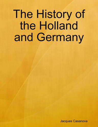 The History of the Holland and Germany