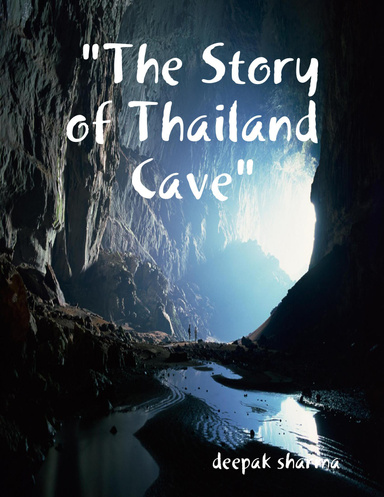 "The Story of Thailand Cave"