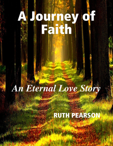 A Journey of Faith: An Eternal Love Story