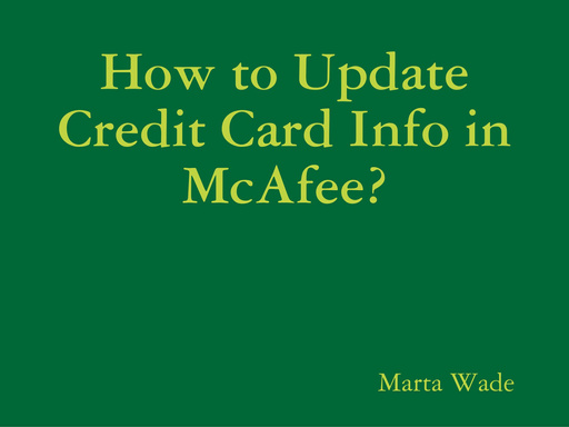 How to Update Credit Card Info in McAfee?