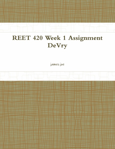 REET 420 Week 1 Assignment DeVry