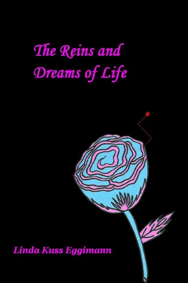 The Reins and Dreams of Life