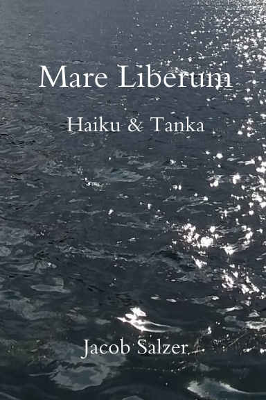 Mare Liberum: Haiku & Tanka