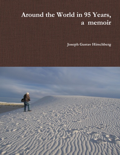 Around the World in 95 Years, a  memoir