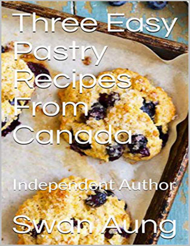 Three Easy Pastry Recipes from Canada