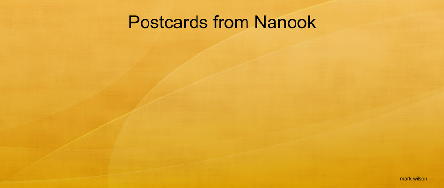 Postcards from Nanook
