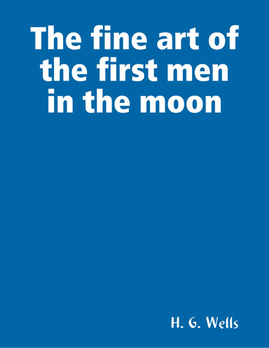 The fine art of the first men in the moon