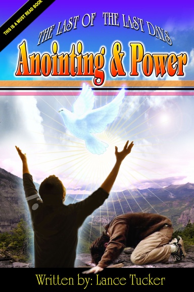 The Last Of The Last Days Anointing And Power