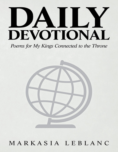 Daily Devotional: Poems for My Kings Connected to the Throne