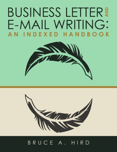 Business Letter and E-mail Writing: An Indexed Handbook