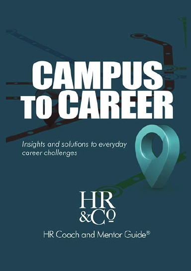 Campus to Career: Insights and Solutions to Everyday Career Challenges