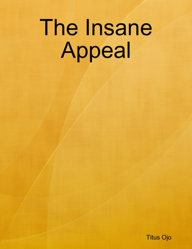 The Insane Appeal