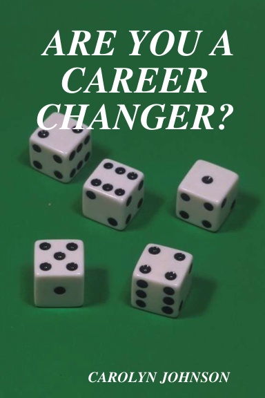 ARE YOU A CAREER CHANGER?