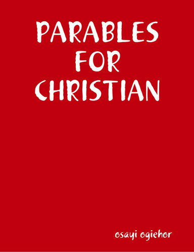 PARABLES FOR CHRISTIAN
