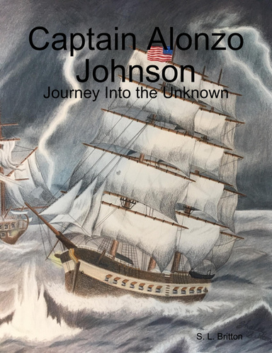 Captain Alonzo Johnson: Journey Into the Unknown