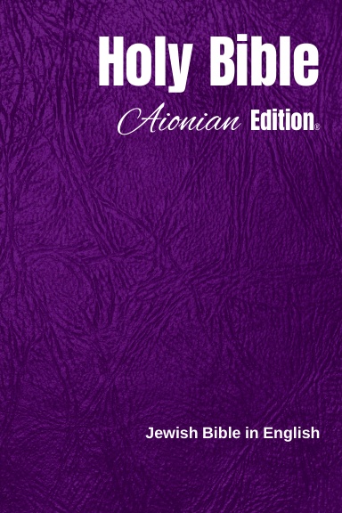 Holy Bible Aionian Edition: Jewish Bible in English