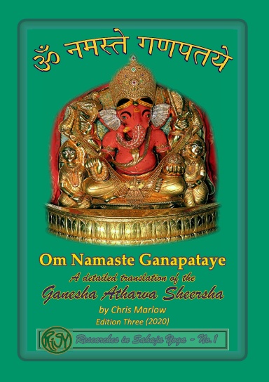 Om Namaste Ganapataye – a detailed translation of the Ganesha Atharva Sheersha