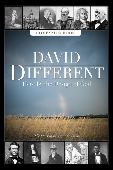 David Different, Here by the Design of God: The Story of the Life of a Lamb (Companion Book)