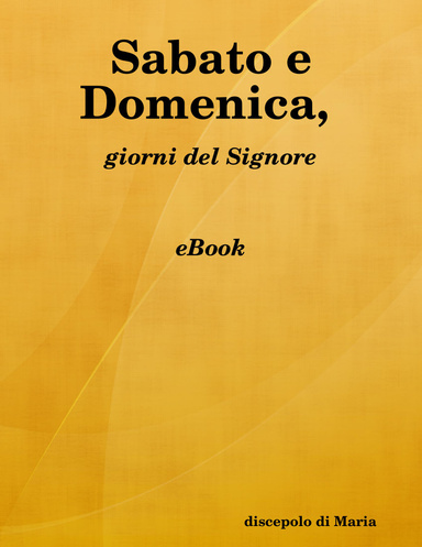 Sabato e Domenica, giorni del Signore