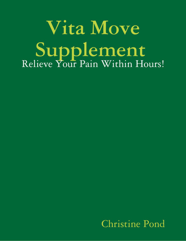 Vita Move Supplement : Relieve Your Pain Within Hours!