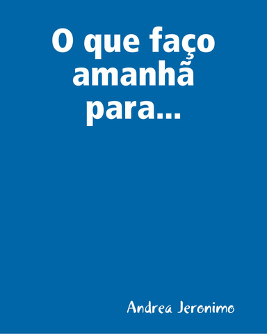 O que faço amanhã para...