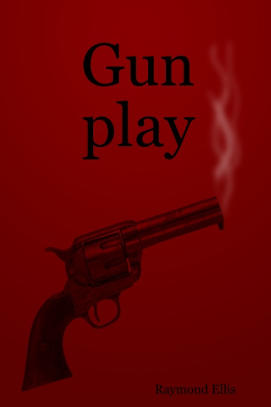 Gun play