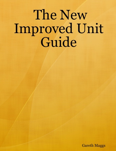The New Improved Unit Guide