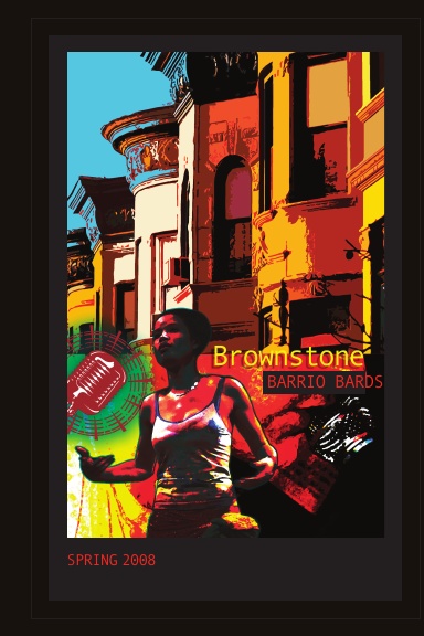 Brownstone Barrio Bards - Spring 2008