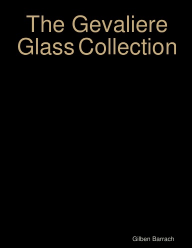 The Gevaliere Glass Collection